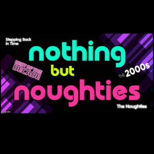 Nothing But Noughties